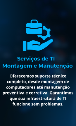 Serviços de TI – Montagem e Manutenção